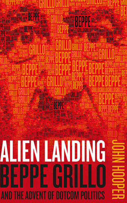 Alien Landing: Beppe Grillo and the Advent of Dotcom Politics