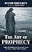 The Art of Prophecy: A How-...