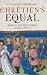 Chrétien's Equal: Raoul de ...