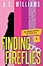 Finding Fireflies (The Misadventures of Trisha Lee)