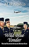 Wild Blue Yonder (Broken Wings #2) Wild Blue Yonder (Broken Wings #2)