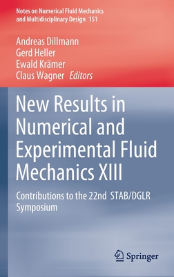 New Results in Numerical and Experimental Fluid Mechanics XIII: Contributions to the 22nd STAB/DGLR Symposium (Notes on Numerical Fluid Mechanics and Multidisciplinary Design, 151)