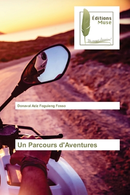 Un Parcours d'Aventures (French Edition)