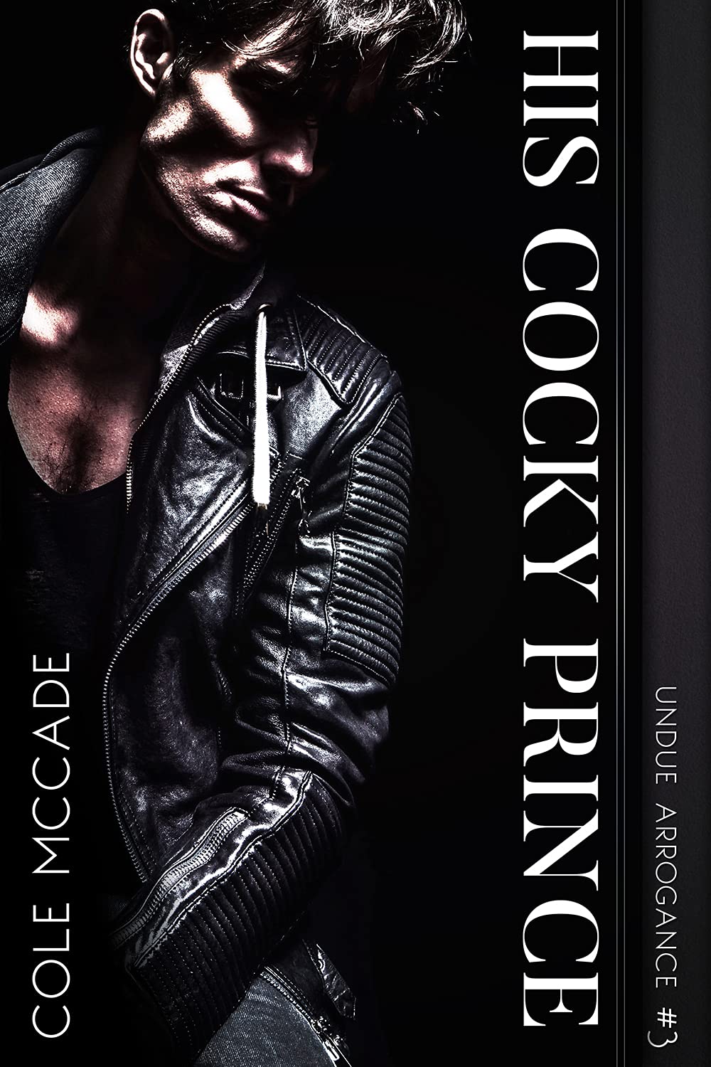 His Cocky Prince (Undue Arrogance, #3)