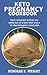 keto Pregnancy Cookbook: Ho...