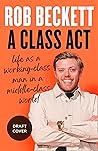 A Class Act: Life...