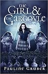 The Girl and the Gargoyle (The Girl and the Raven, #2)