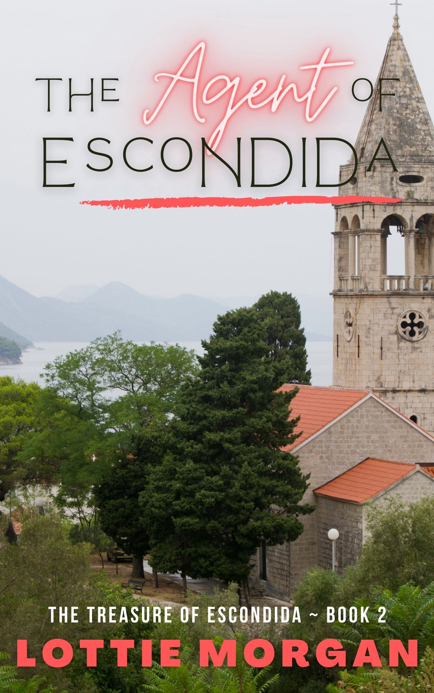 The Agent of Escondida (The Treasure of Escondida #2)