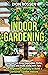 Indoor Gardening: How You C...