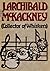 J. Archibald McKackney (Collector of Whiskers): Being certain episodes taken from the diary and notes of that estimable gentleman-student and now for the first time set forth