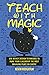 Teach with Magic