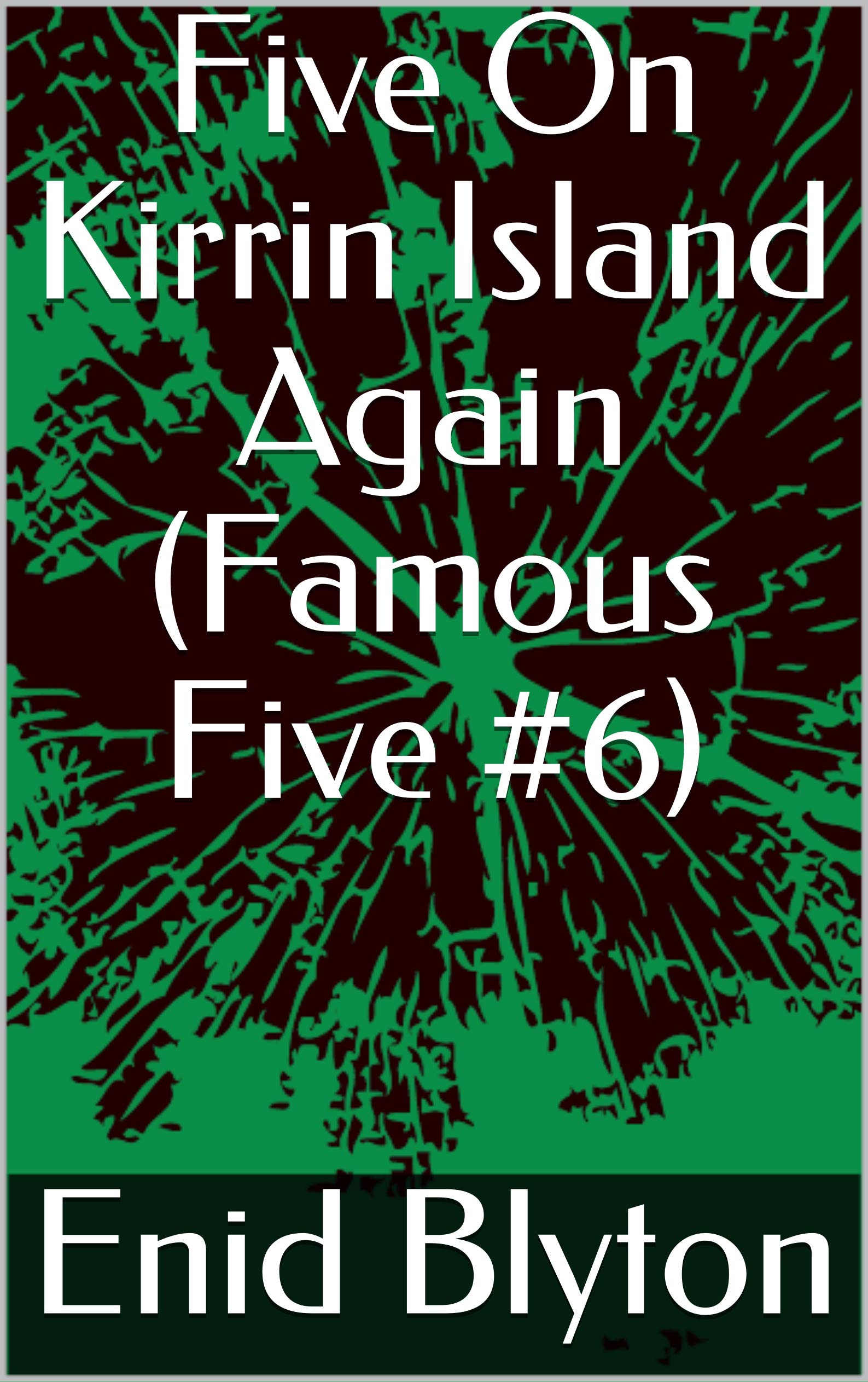 Five On Kirrin Island Again
