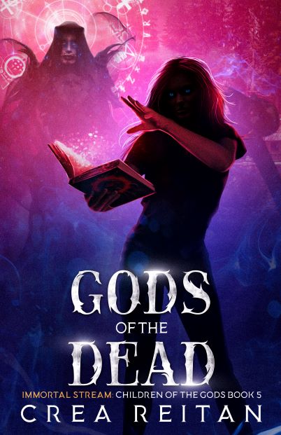 Gods of the Dead (Immortal Stream: Children of the Gods, #5)