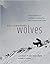 Yellowstone Wolves: Science and Discovery in the World’s First National Park