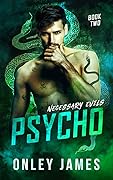 Psycho (Necessary Evils, #2)