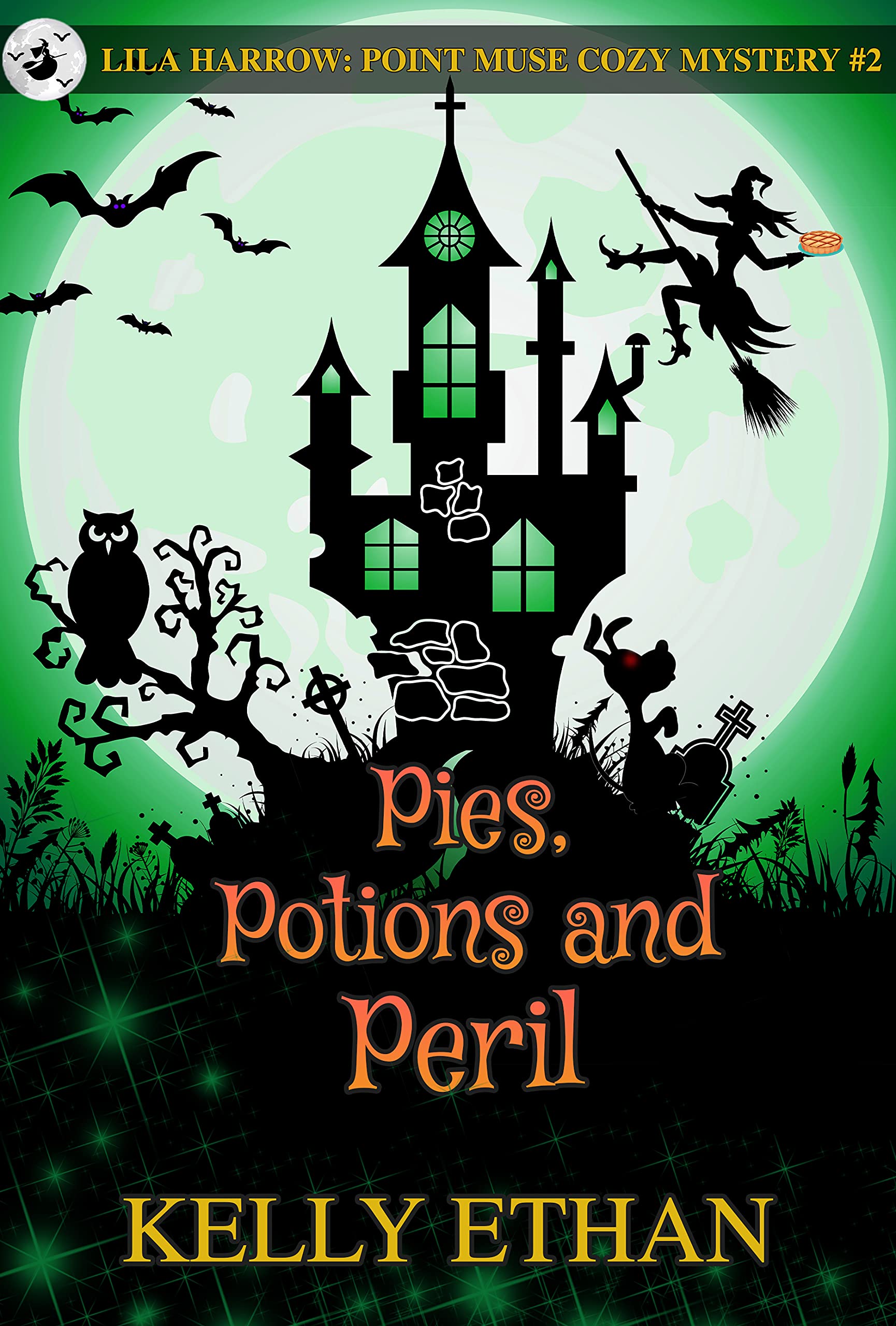 Pies, Potions and Peril (Lila Harrow: A Point Muse Cozy #2)