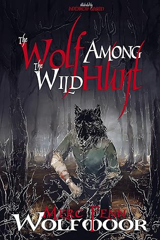 The Wolf Among the Wild Hunt (The Scythewulf Chronicles, #1)