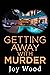 Getting Away with Murder