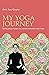 My Yoga Journey: Meeting Iy...