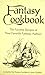 Fantasy Cookbook:  The Favorite Recipes of Your Favorite Fantasy Authors