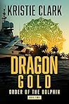 Dragon Gold by Kristie Clark