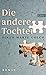 Die andere Tochter