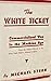 The White Ticket: Commercia...