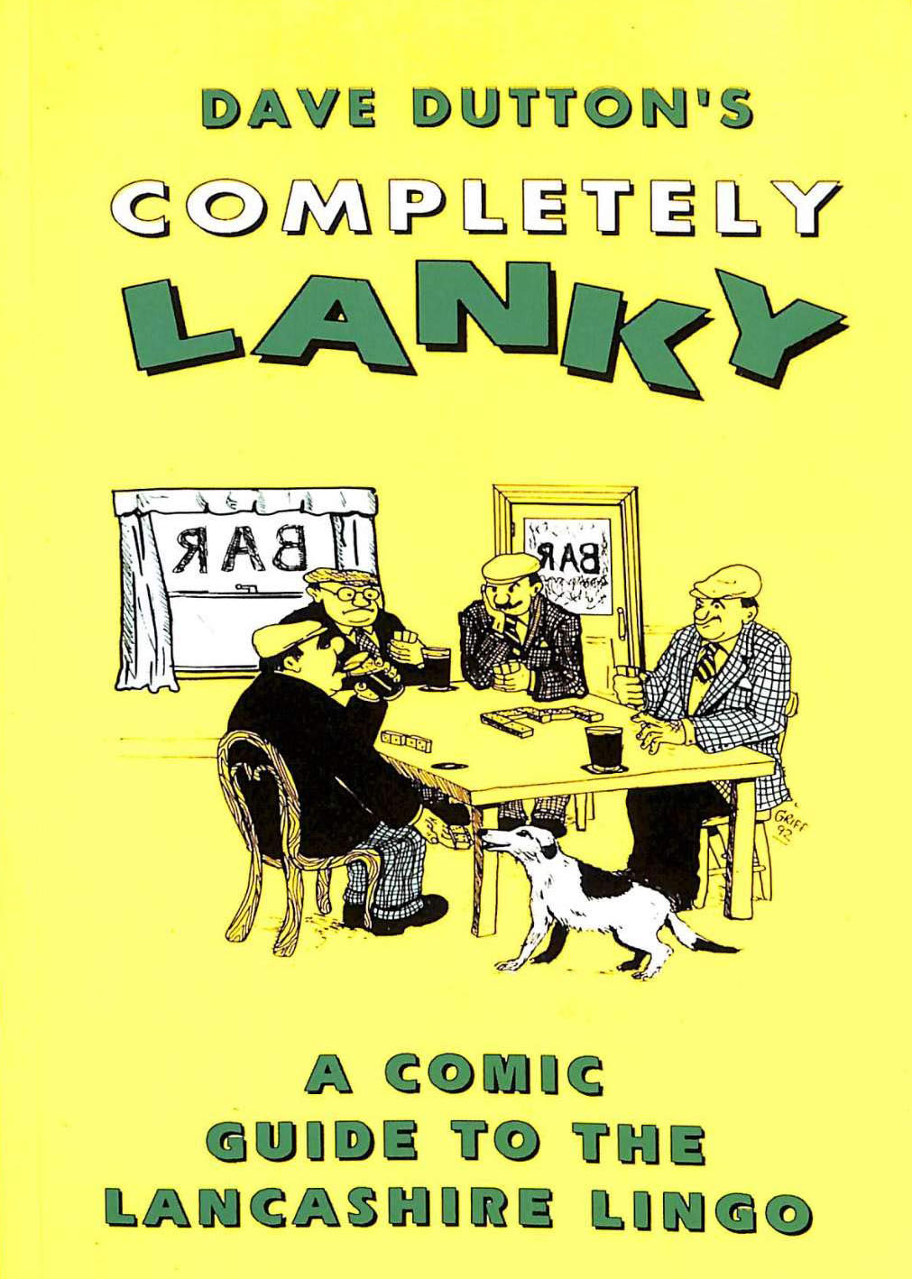 Completely Lanky: Comic Guide to the Lancashire Lingo (Paperback)