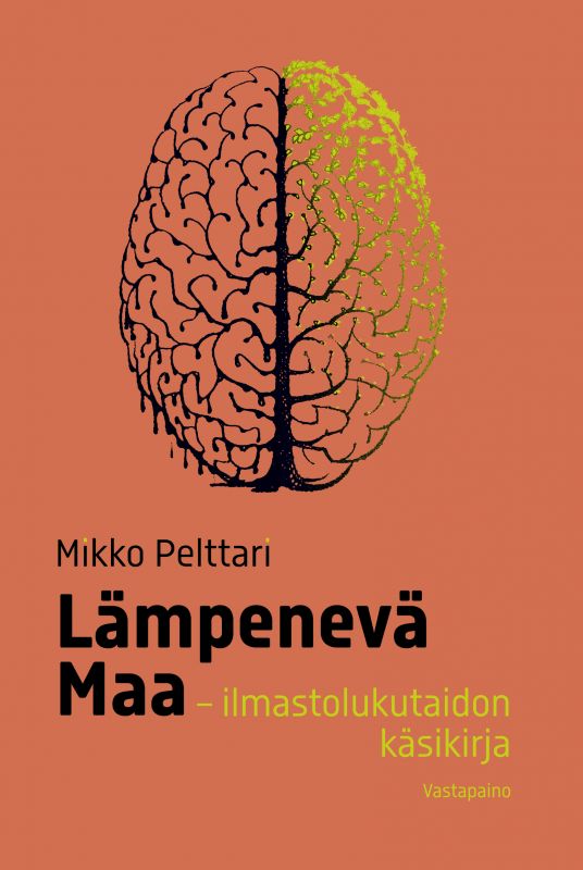 Lämpenevä Maa: ilmastolukutaidon käsikirja (Paperback)