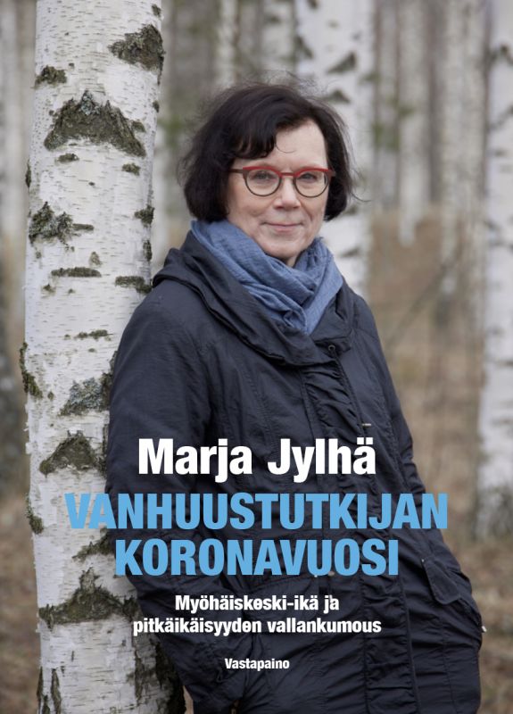 Vanhuustutkijan koronavuosi — Myöhäiskeski-ikä ja pitkäikäisyyden vallankumous