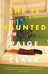 She Is Haunted Book cover for She Is Haunted