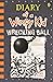 Wrecking Ball: Diary of a Wimpy Kid (14)