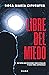 Libre del miedo (Spanish Edition)
