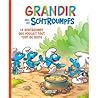 Grandir avec les Schtroumpfs - Le Schtroumpf qui voulait tout tout de suite - Tome 7
