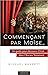 Commençant par Moïse... by Michael Barrett