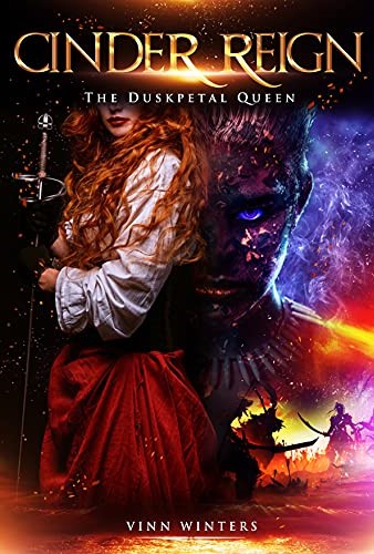 Cinder Reign: The Duskpetal Queen: A Sword & Sorcery Fantasy Adventure (The Cinder Reign Chronicles Book 3)