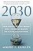 2030: How Today's Biggest T...