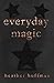 Everyday Magic