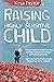 Raising a Highly Sensitive Child: A Reassuring Guide to Help Parenting Confident, Emotionally Intelligent & Highly Sensitive Kids. How to Nurture Their Gift and Easily Manage your Family's Daily Life