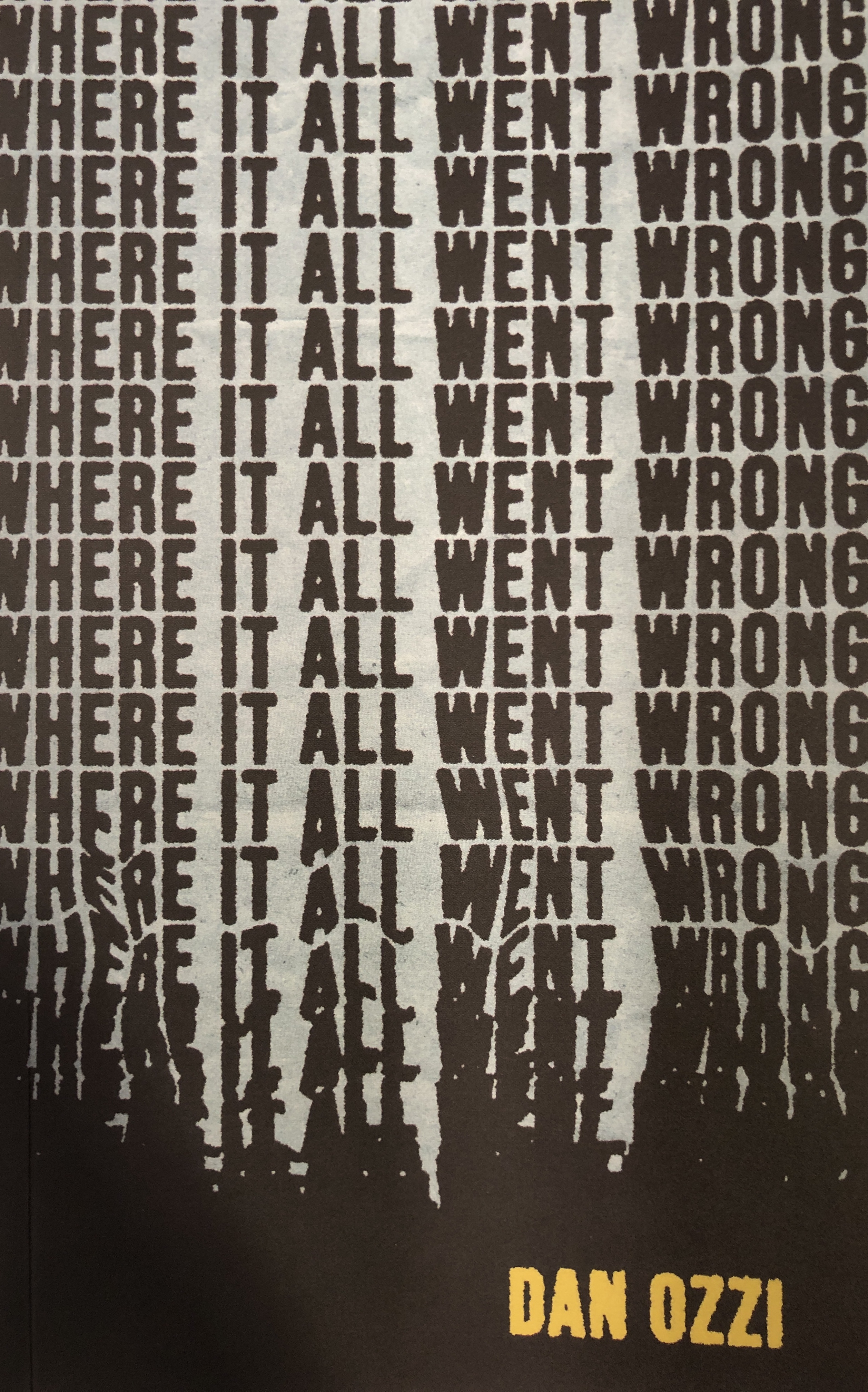 Where It All Went Wrong