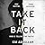 Take It Back by Kia Abdullah