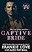 Captive Bride by Frankie Love Captive Bride by Frankie Love