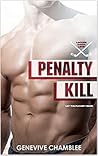Penalty Kill by Genevive Chamblee