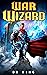 War Wizard (War Wizard, #1)