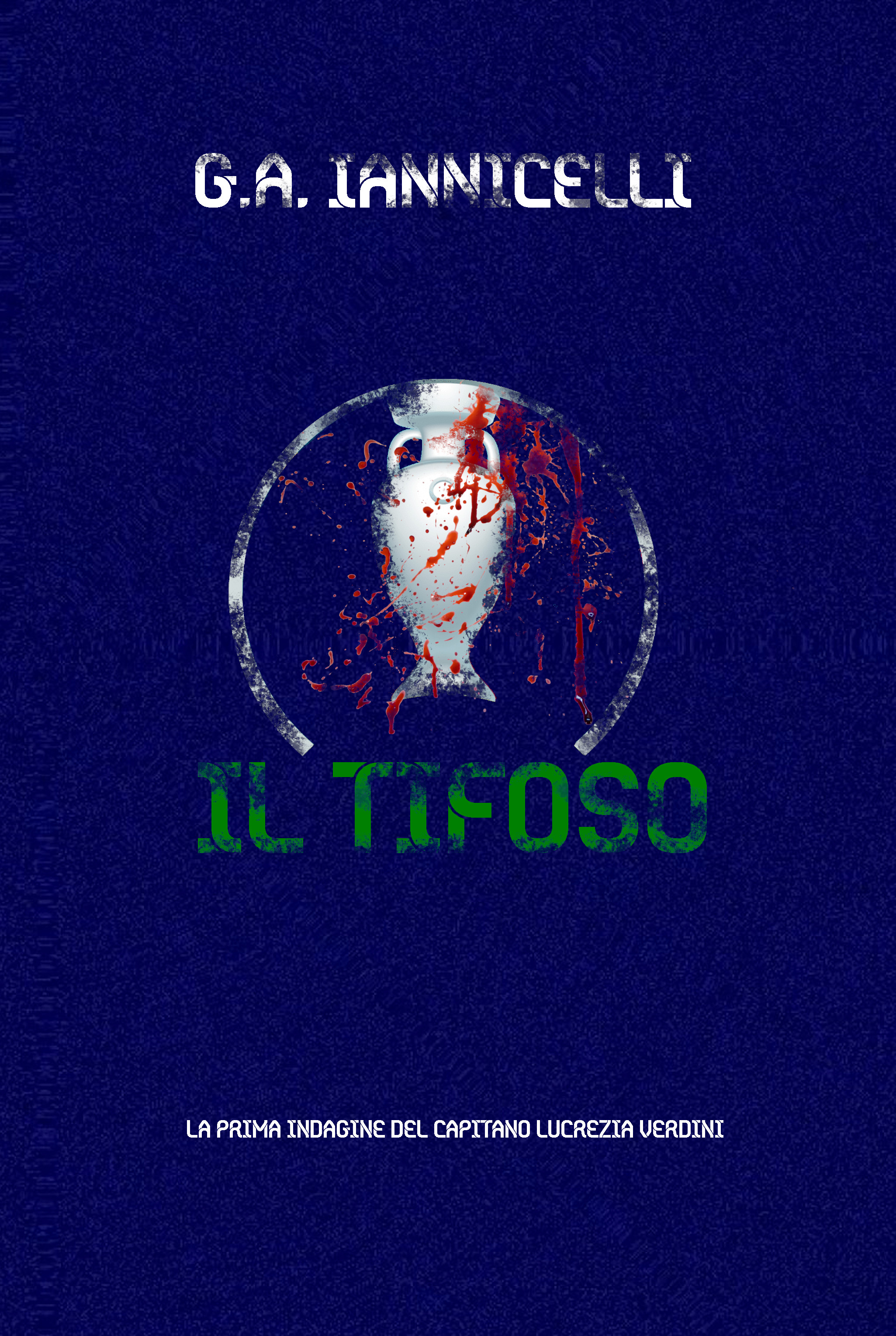 Il tifoso (Le indagini del capitano Lucrezia Verdini, #1)