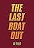 The Last Boat Out