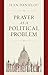 Prayer as a Political Problem