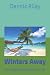 Winters Away by Dennis Riley