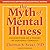 The Myth of Mental Illness: Foundations of a Theory of Personal Conduct