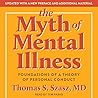 The Myth of Mental Illness: Foundations of a Theory of Personal Conduct